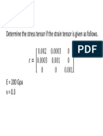 Determine The Stress Tensor If The Strain Tensor Is Given As Follows. 0.002 0.0003 0 0.0003 0.001 0 0 0 0.001