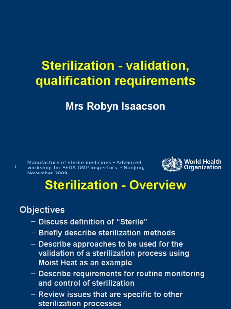 Sterilization Validation, Qualification Requirements Mrs Robyn