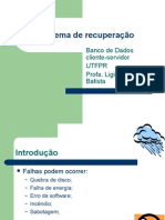 Banco de Dados - Sistema de Recuperação - Cliente-Servidor UTFPR Profa. Ligia Flávia A. Batista