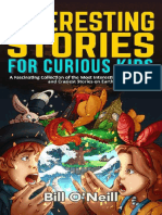 Interesting Stories For Curious Kids A Fascinating Collection of The Most Interesting Unbelievable and Craziest Stories On