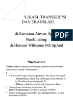 Dna, Replikasi, Transkripsi Dan Translasi DR - Ruswana Anwar, Spog Pembimbing DR - Herman Wibisono MS, Spand