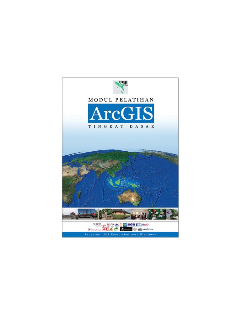 Modul Pelatihan Arcgis Tingkat Dasar Aceh Nias Gis Consortium Hires 2 Pdf