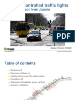Adaptive Controlled Traffic Lights - A Progress Report From Uppsala. Sampo Hinnemo 140429