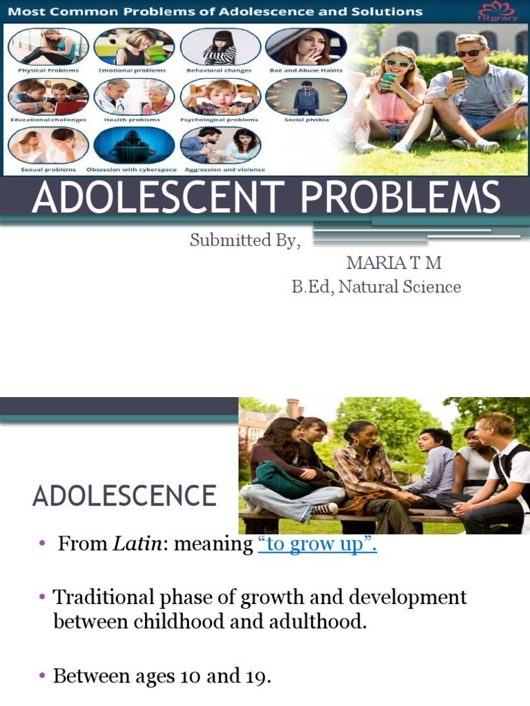 Adolescent Problems: Submitted By, Maria T M B.Ed, Natural Science ...