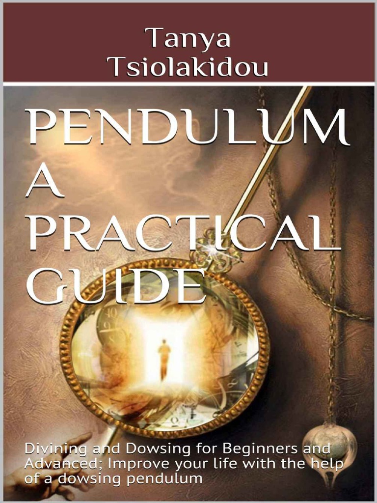 Pendulum Dowsing: Methods & Insights | PDF | Galileo Galilei | Chakra