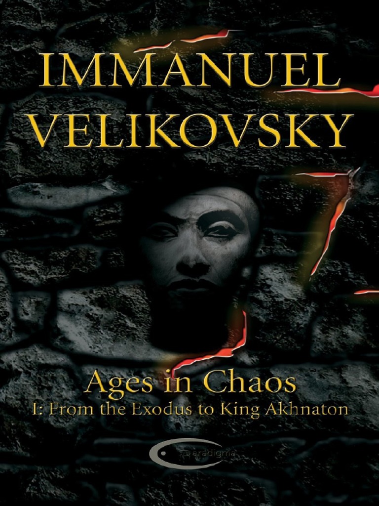 Ages In Chaos Volume I, From The Exodus To King Akhnaton By.