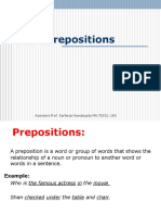 Prepositions: Assistant Prof. Sarfaraz Nawabzada MA - TESOL USA