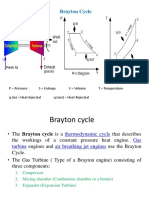 Brayton Cycle: P Pressure S Entropy V Volume T Temperature Q (In) Heat Injected Q (Out) Heat Rejected