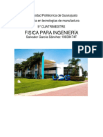 Fisica para Ingeniería: Universidad Politécnica de Guanajuato Ingeniería en Tecnologías de Manufactura 9° Cuatrimestre