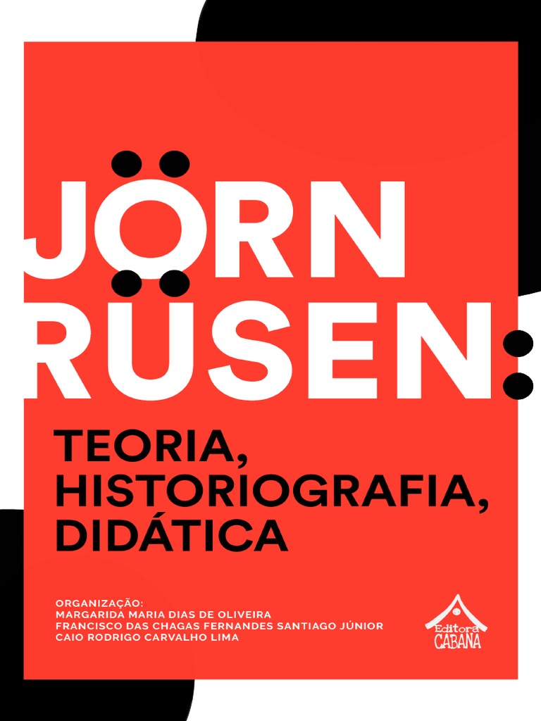 Jörn Rüsen - Teoria, Historiografia, Didática | PDF | Teoria | Historiador