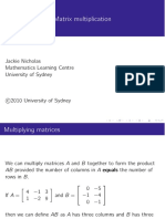 Matrix Multiplication: Jackie Nicholas Mathematics Learning Centre University of Sydney