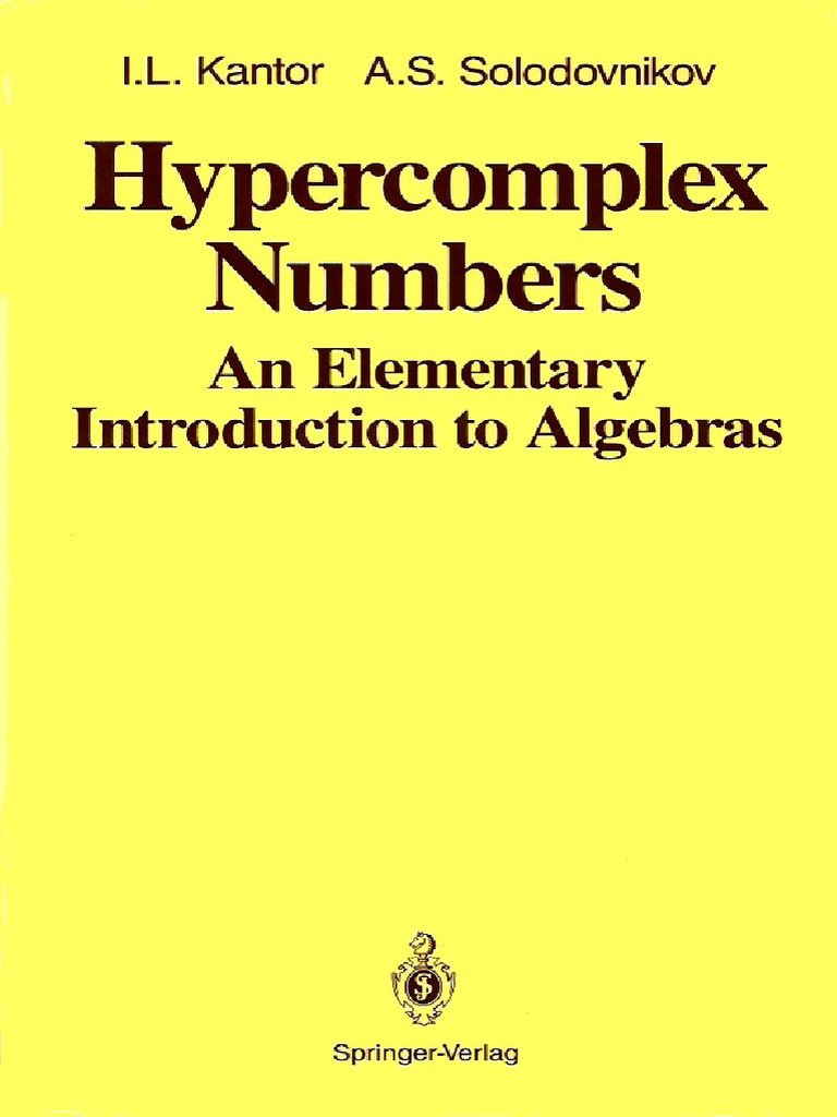 Hypercomplex Numbers - An Elementary Introduction To Algebras | PDF ...