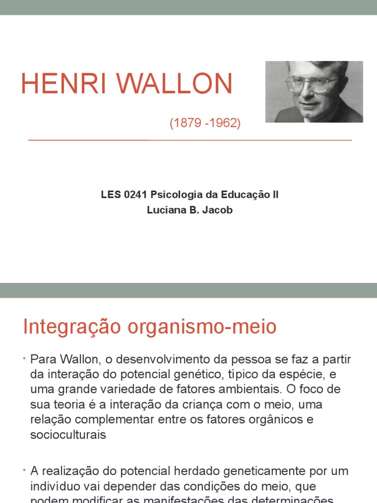 A Teoria do Desenvolvimento Humano de Henri Wallon e sua Importância ...