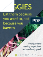 Eat Them Because You Want To, Not Because You: Veggies