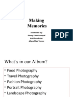 Making Memories: Submitted By: Sherry Khen Renopal Kathleen Patac Allysa Mae Tuasoc