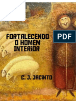 Fortalecendo o Homem Interior. C. J. Jacinto