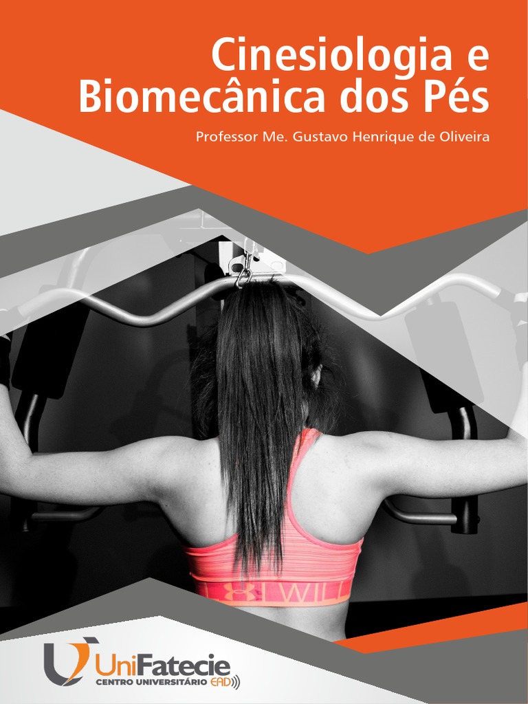 CINESIOLOGIA E BIOMEC+éNICA DOS P+ëS-Unifatecie PDF | PDF | Eletromiografia  | Músculo esquelético