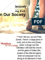 Advancing Decisively and Overcoming Evil in Our Society