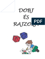 Dobj És Rajzolj!