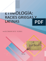 Etimología - Raices Griegas y Latinas