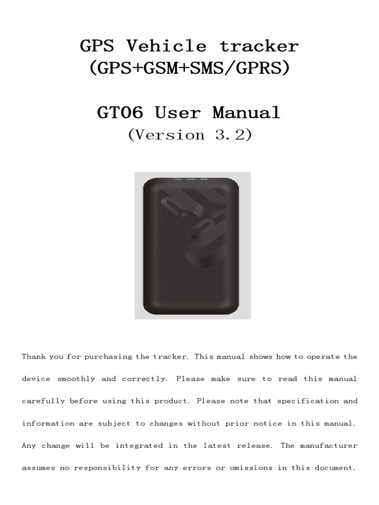 GPS Vehicle Tracker (GPS+GSM+SMS/GPRS) GT06 User Manual (Version 3.2