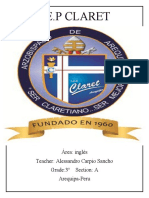 I.E.P Claret: Área: Inglés Teacher: Alessandro Carpio Sancho Grade:3° Section: A Arequipa-Peru