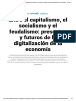 Entre El Capitalismo, El Socialismo y El Feudalismo: Presentes y Futuros de La Digitalización de La Economía