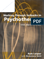 DR Rob Leiper, Ms Rosemary Kent - Working Through Setbacks in Psychotherapy - Crisis, Impasse and Relapse (Professional Skills For Counsellors Series) - Sage Publications LTD (2001)
