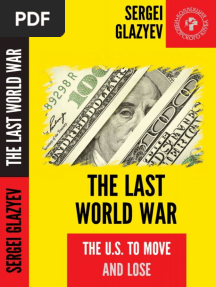 Glazyev Sergei - The Last World War - The US To Move and Lose