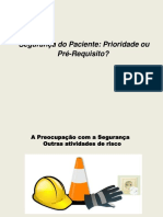 Segurança do Paciente: Prioridade ou Pré-Requisito