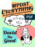 Compost Everything - The Good Guide To Extreme Composting by David The Good