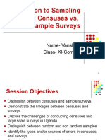 Introduction To Sampling: Censuses vs. Sample Surveys: Name-Vanshika Class - XI (Comm.)