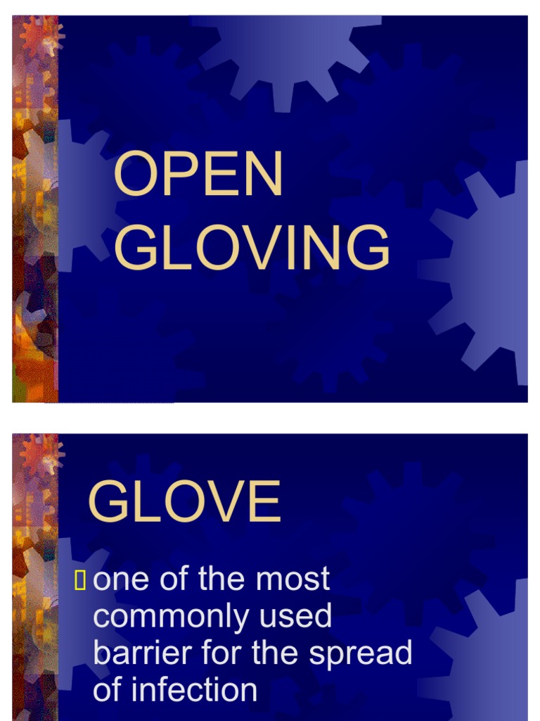 Open Gloving