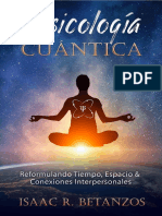 COMPLETO - Psicología Cuántica - Reformulando El Tiempo, Espacio y Conexiones Interpersonales