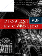 DIOS EXISTE & ES CATÓLICO