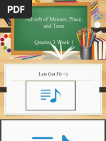 Adverb of Manner, Place, and Time Quarter 3 Week 1: Grade 4