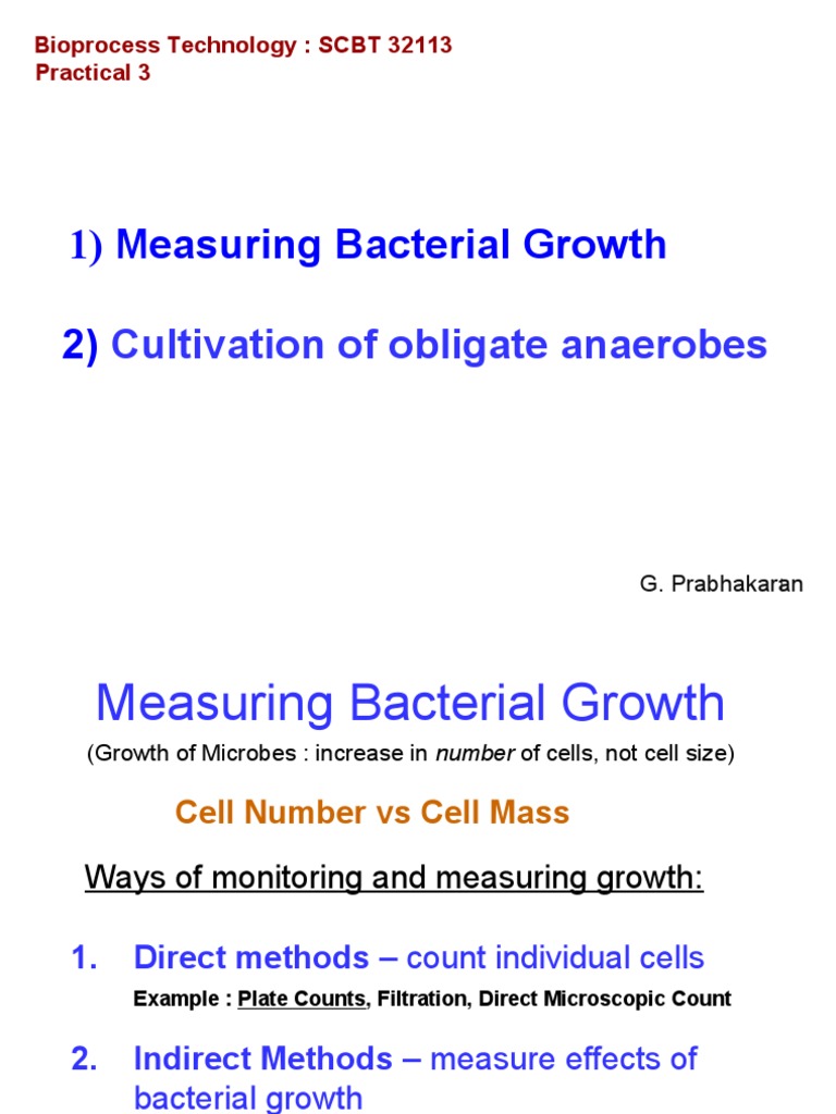 1) Measuring Bacterial Growth 2) Cultivation of Obligate Anaerobes