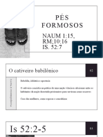 PÉS Formosos: NAUM 1:15, RM 10:16 IS. 52:7