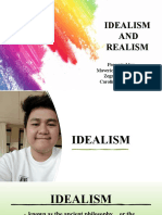 Idealism AND Realism: Presented By: Maverick L. Mascariñas Zegric S. Laguda Caroline A. Ardientes