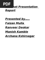 Internet Presentation Presented by .. Faizan Mulla Ranveer Deokar Manish Kamble Archana Kshirsagar