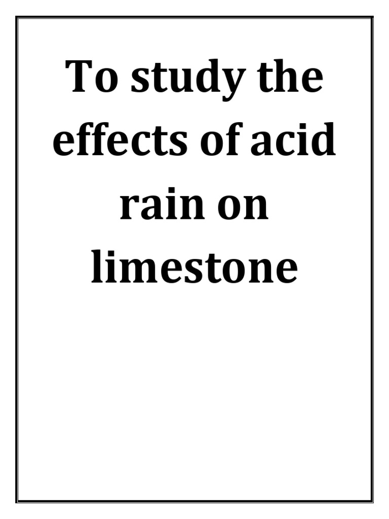 To Study The Effects of Acid Rain On Limestone PDF Limestone