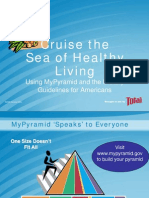 Cruise The Sea of Healthy Living: Using Mypyramid and The Dietary Guidelines For Americans