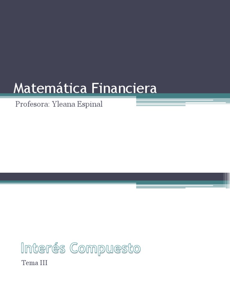 Interés Compuesto en Matemática Financiera | PDF | Interés | Finanzas ...