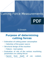 Cutting Force Measurements: S.Dinesh