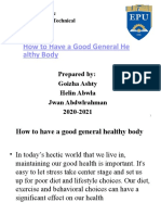 How To Have A Good General He Althy Body: Prepared By: Goizha Ashty Helin Abwla Jwan Abdwlrahman 2020-2021