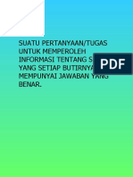 Suatu Pertanyaan/Tugas Untuk Memperoleh Informasi Tentang Sesuatu, Yang Setiap Butirnya Mempunyai Jawaban Yang Benar