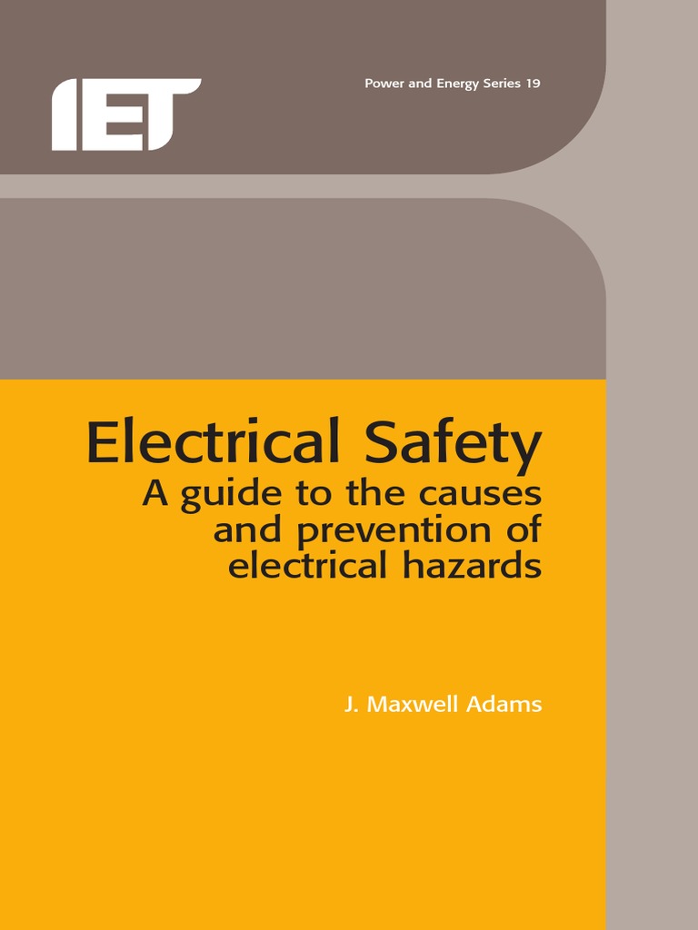 Electrical Safety A Guide To The Causes And Prevention Of Electrical