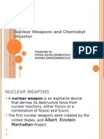 Nuclear Weapons and Chernobyl Disaster: Presented By: POOJA GOYAL (500802514) RUPANI GARG (500802515)