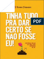 Tinha Tudo Pra Dar Certo Se Não Fosse Eu! - Rodrigo Fernandes