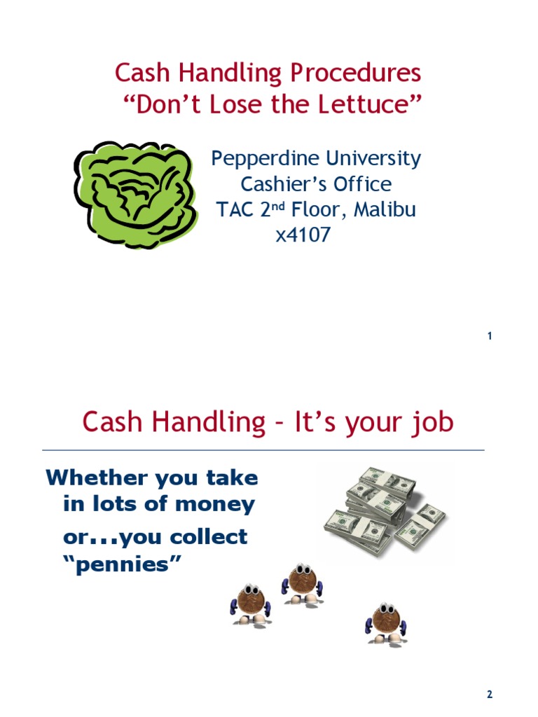 Cash Handling Procedures "Don't Lose The Lettuce" Pepperdine